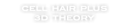 CELL HAIR PLUS 3D THEORY